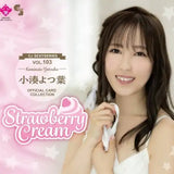 【18+】CJ SEXY CARD SERIES Vol.103 小湊よつ葉 オフィシャルカードコレクション -Strawberry Cream-(原盒12包)※大幅CUT單可能性《23年10月預定》 4573129725032